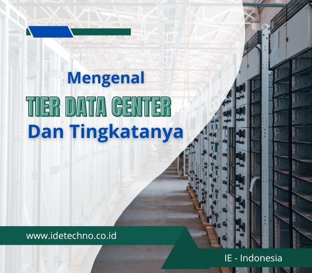 Mengenal Data Center dan Tingkatan Tier